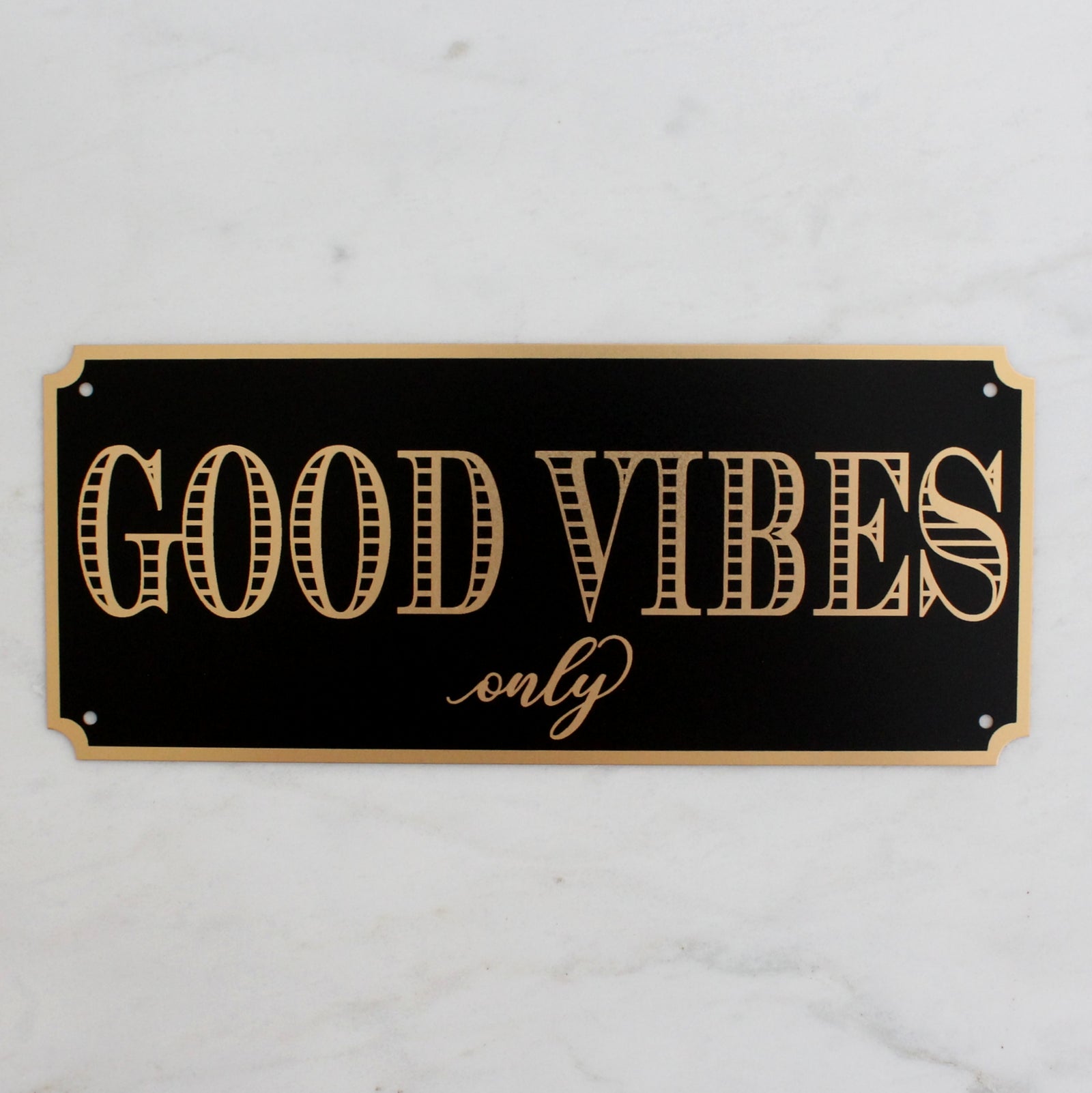 Good Vibes Only